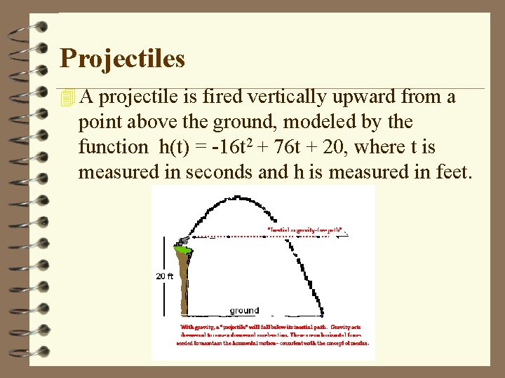 Projectiles 4 A projectile is fired vertically upward from a point above the ground,