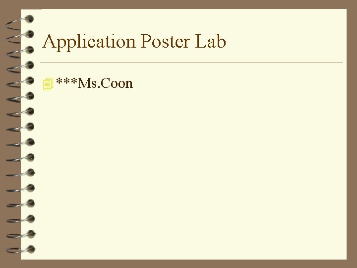 Application Poster Lab 4 ***Ms. Coon 