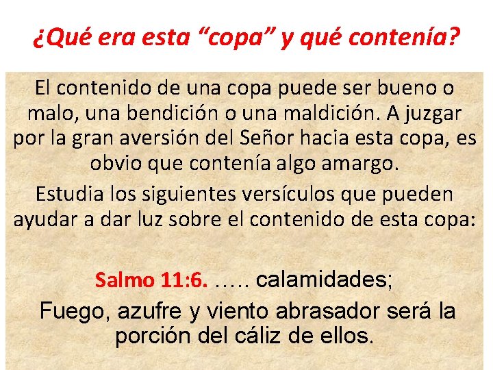 ¿Qué era esta “copa” y qué contenía? El contenido de una copa puede ser