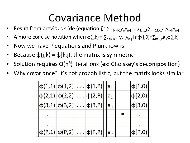 Covariance Method • Result from previous slide (equation j): ∑n=0, N-1 ynyn-j = ∑k=1,