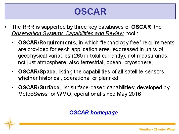 OSCAR • The RRR is supported by three key databases of OSCAR, the Observation