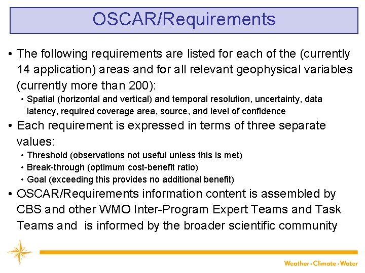 OSCAR/Requirements • The following requirements are listed for each of the (currently 14 application)