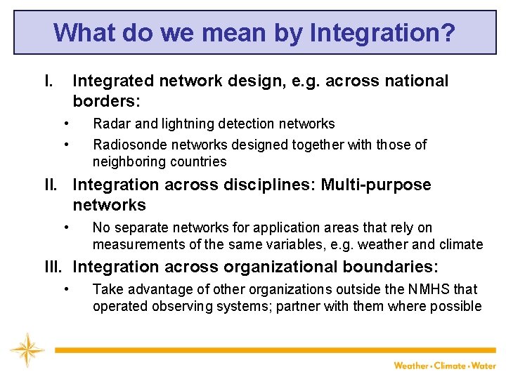 What do we mean by Integration? I. Integrated network design, e. g. across national