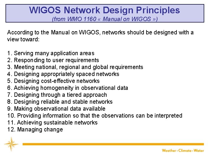 WIGOS Network Design Principles (from WMO 1160 « Manual on WIGOS » ) According