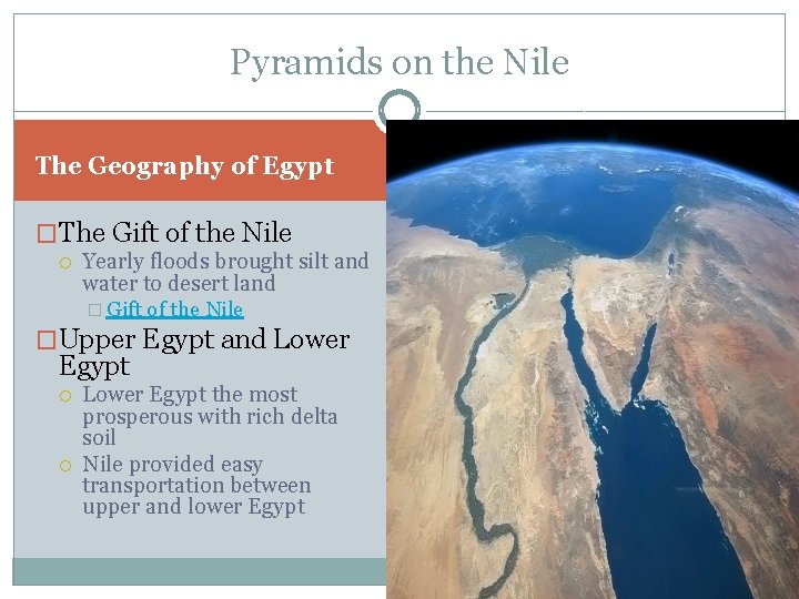 Pyramids on the Nile The Geography of Egypt �The Gift of the Nile Yearly