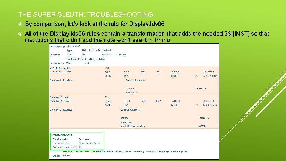 THE SUPER SLEUTH: TROUBLESHOOTING By comparison, let’s look at the rule for Display: lds