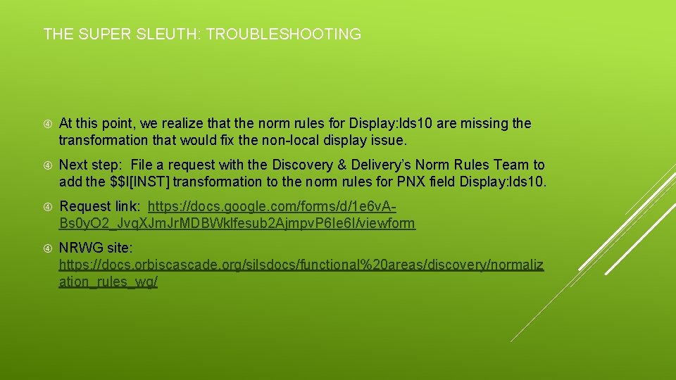 THE SUPER SLEUTH: TROUBLESHOOTING At this point, we realize that the norm rules for
