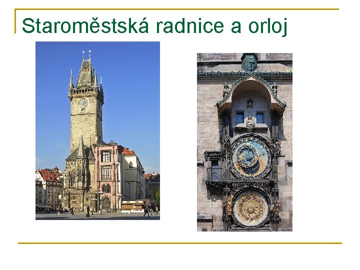 Staroměstská radnice a orloj 