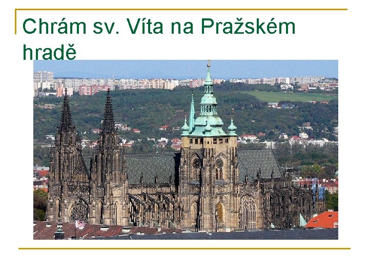 Chrám sv. Víta na Pražském hradě 