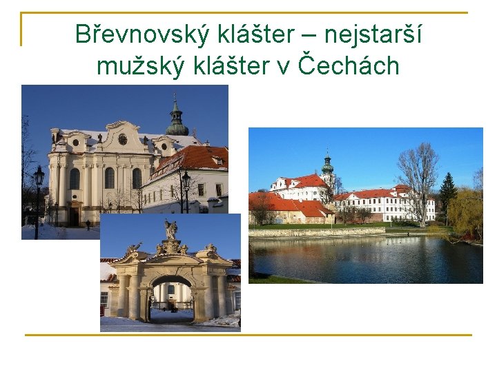 Břevnovský klášter – nejstarší mužský klášter v Čechách 