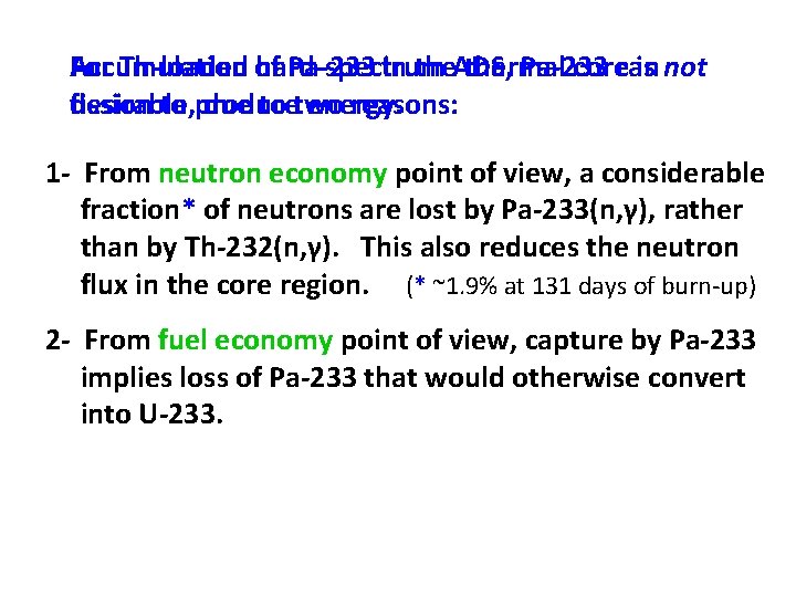 For Th-loaded of Accumulation hard-spectrum Pa-233 in the. ADS, thermal Pa-233 corecan is not