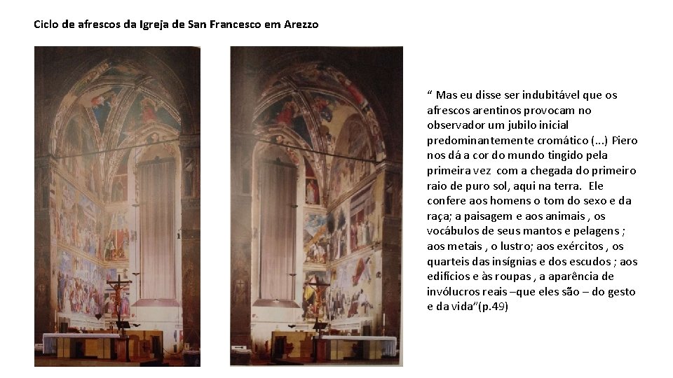 Ciclo de afrescos da Igreja de San Francesco em Arezzo “ Mas eu disse