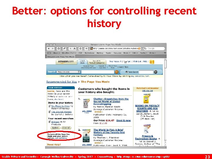 Better: options for controlling recent history Usable Privacy and Security • Carnegie Mellon University