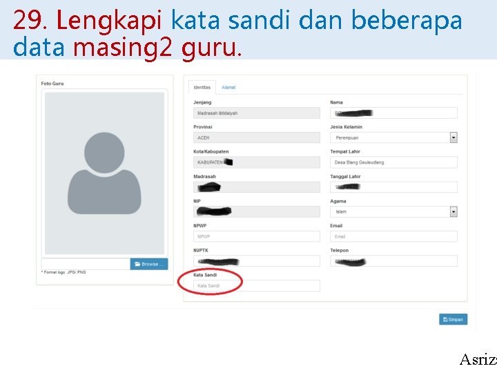 29. Lengkapi kata sandi dan beberapa data masing 2 guru. Asriza 