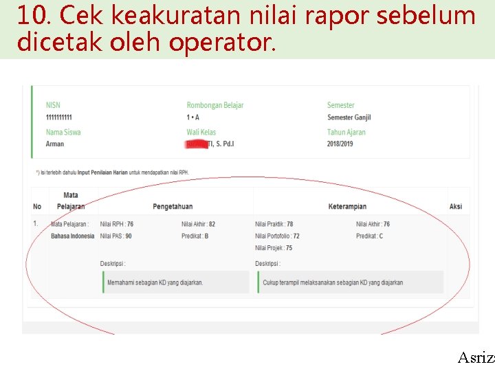 10. Cek keakuratan nilai rapor sebelum dicetak oleh operator. Asriza 