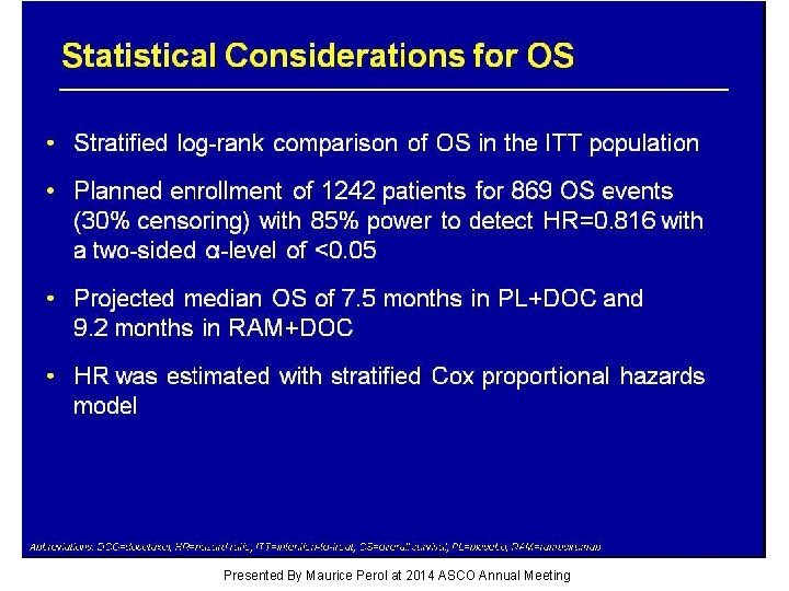 Statistical Considerations for OS Presented By Maurice Perol at 2014 ASCO Annual Meeting 