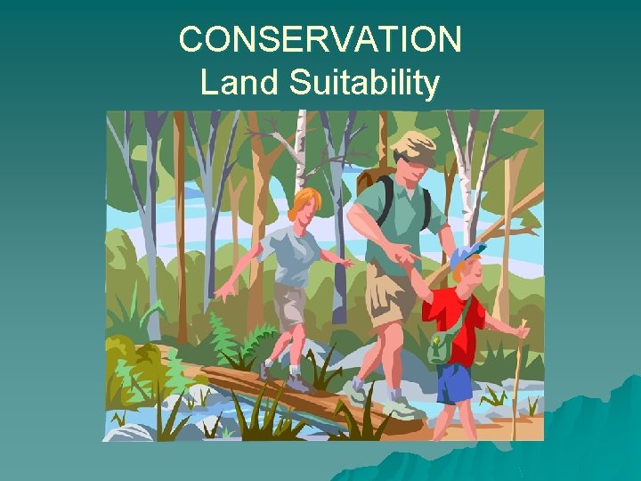 CONSERVATION Land Suitability 