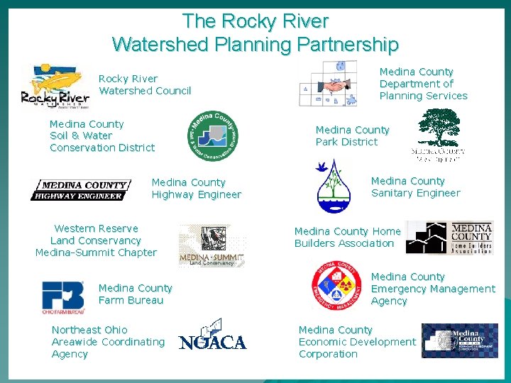 The Rocky River Watershed Planning Partnership Rocky River Watershed Council Medina County Soil &