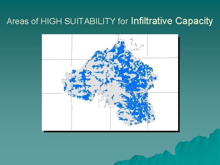 Areas of HIGH SUITABILITY for Infiltrative Capacity 