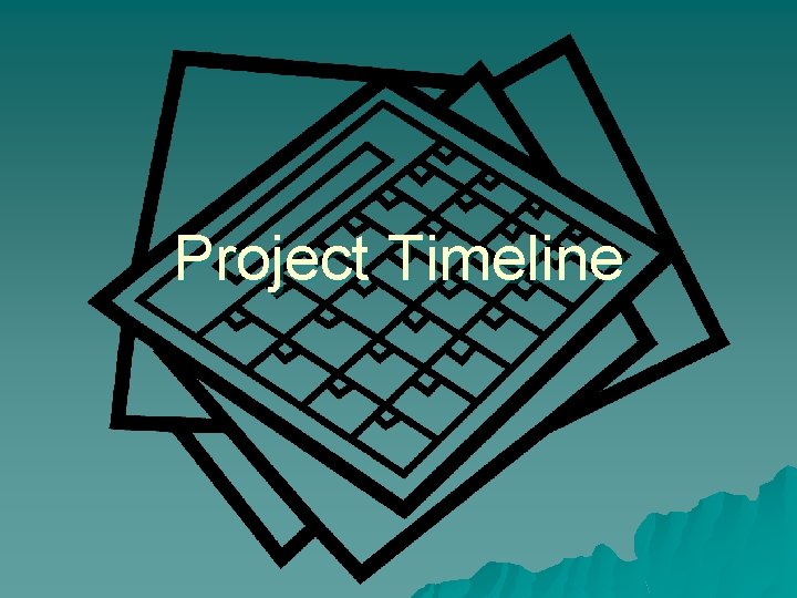 Project Timeline 