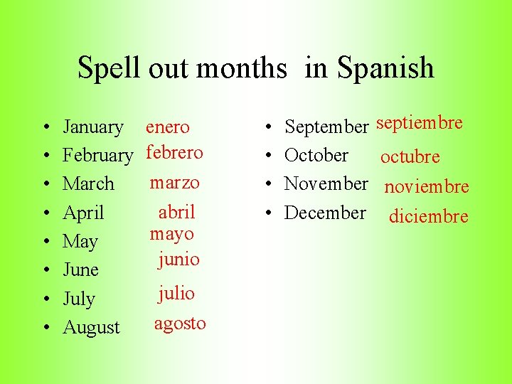 Spell out months in Spanish • • January February March April May June July