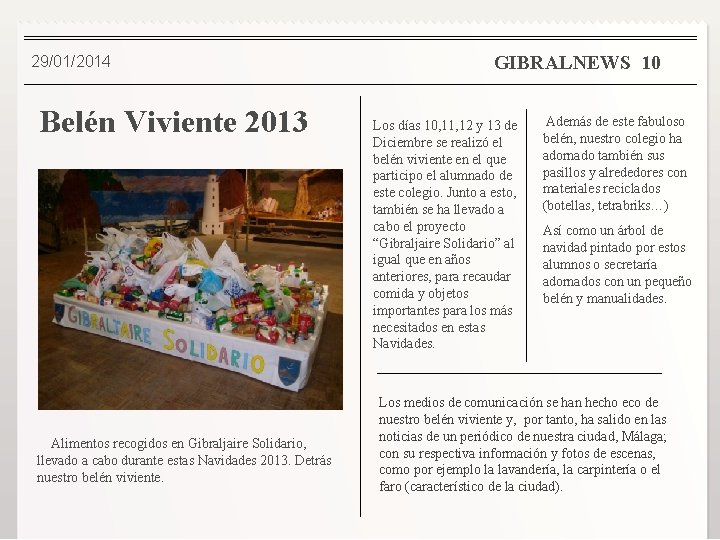 29/01/2014 Belén Viviente 2013 Alimentos recogidos en Gibraljaire Solidario, llevado a cabo durante estas