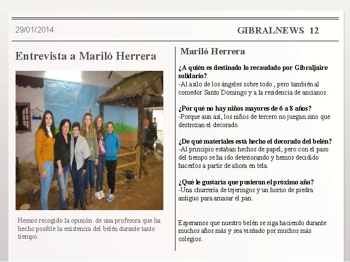 29/01/2014 Entrevista a Mariló Herrera GIBRALNEWS 12 Mariló Herrera ¿A quién es destinado lo