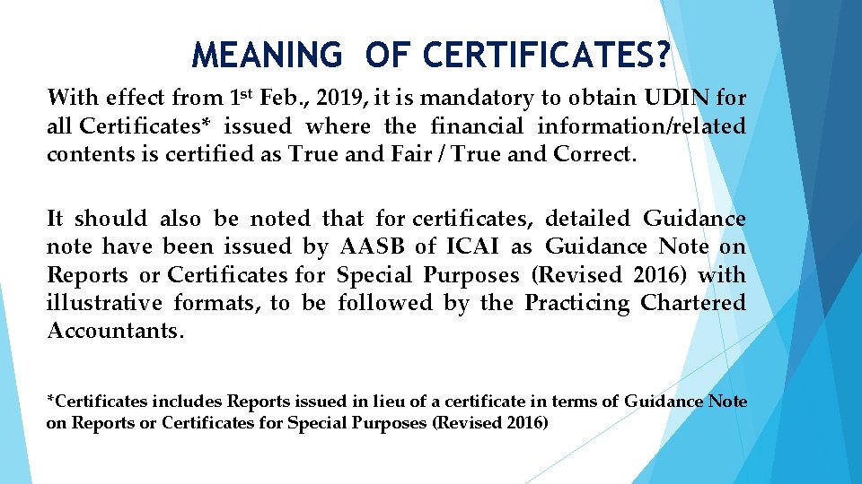 MEANING OF CERTIFICATES? With effect from 1 st Feb. , 2019, it is mandatory