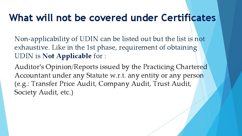 What will not be covered under Certificates Non-applicability of UDIN can be listed out