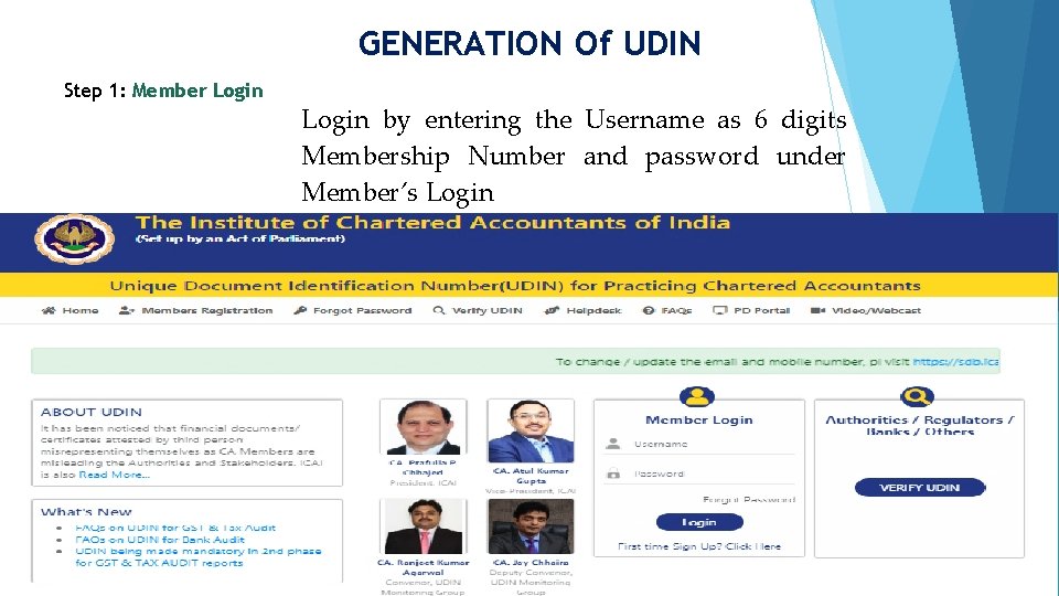 GENERATION Of UDIN Step 1: Member Login by entering the Username as 6 digits