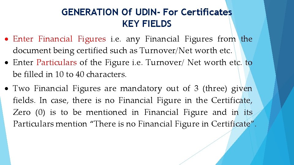 GENERATION Of UDIN- For Certificates KEY FIELDS Enter Financial Figures i. e. any Financial