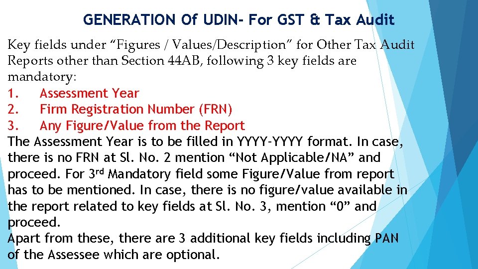 GENERATION Of UDIN- For GST & Tax Audit Key fields under “Figures / Values/Description”