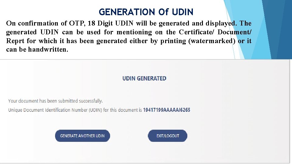 GENERATION Of UDIN On confirmation of OTP, 18 Digit UDIN will be generated and