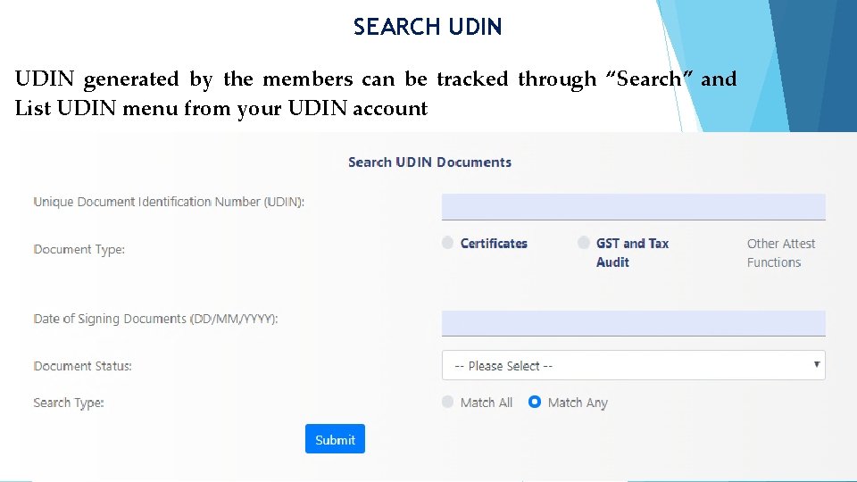 SEARCH UDIN generated by the members can be tracked through “Search” and List UDIN