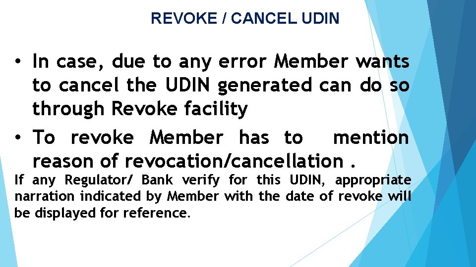 REVOKE / CANCEL UDIN • In case, due to any error Member wants to