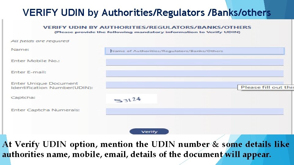 VERIFY UDIN by Authorities/Regulators /Banks/others At Verify UDIN option, mention the UDIN number &
