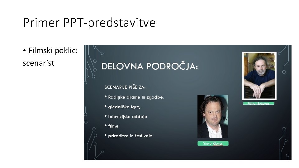 Primer PPT-predstavitve • Filmski poklic: scenarist Primer PPT-predstavitve • Filmski poklic: scenarist