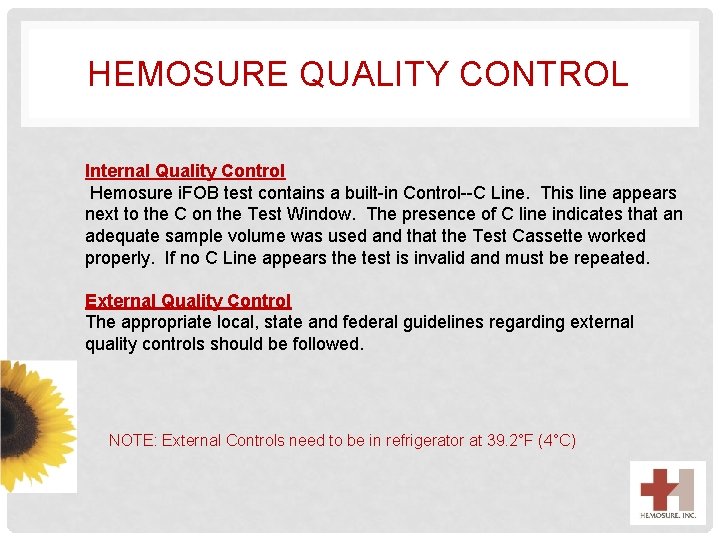 HEMOSURE QUALITY CONTROL Internal Quality Control Hemosure i. FOB test contains a built-in Control--C