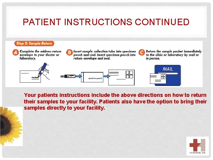 PATIENT INSTRUCTIONS CONTINUED Your patients instructions include the above directions on how to return