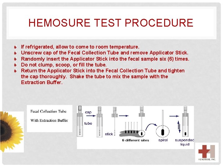 HEMOSURE TEST PROCEDURE If refrigerated, allow to come to room temperature. Unscrew cap of