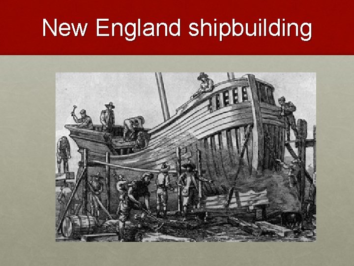 New England shipbuilding 