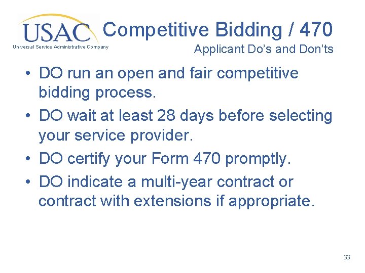 Competitive Bidding / 470 Universal Service Administrative Company Applicant Do’s and Don’ts • DO
