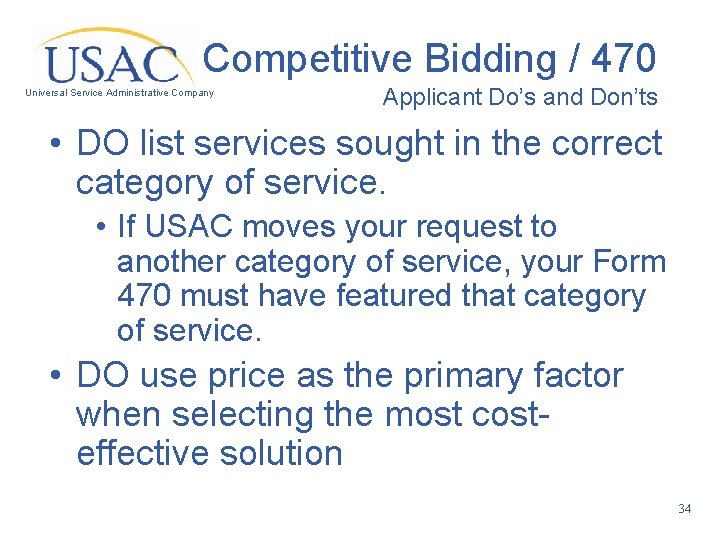 Competitive Bidding / 470 Universal Service Administrative Company Applicant Do’s and Don’ts • DO