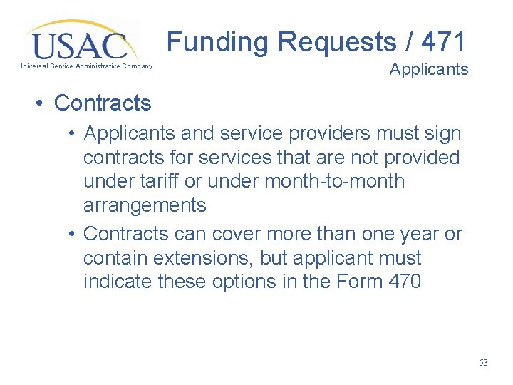 Funding Requests / 471 Universal Service Administrative Company Applicants • Contracts • Applicants and