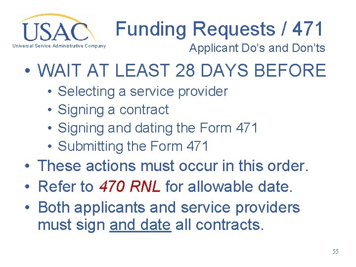 Funding Requests / 471 Universal Service Administrative Company Applicant Do’s and Don’ts • WAIT