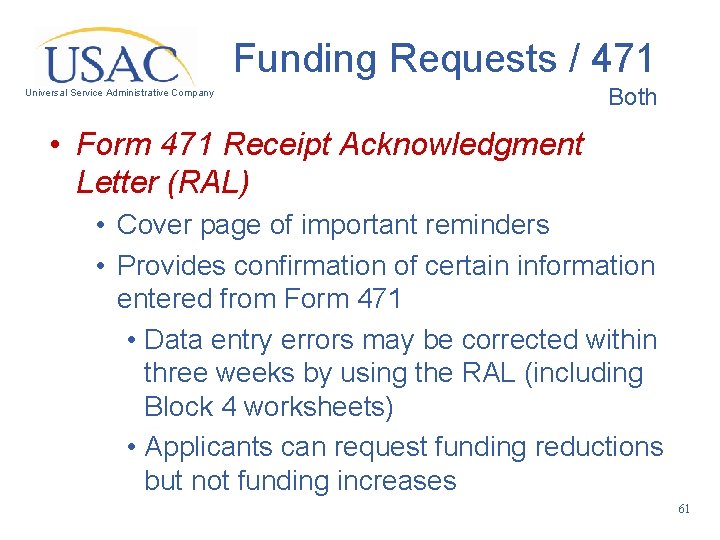 Funding Requests / 471 Universal Service Administrative Company Both • Form 471 Receipt Acknowledgment