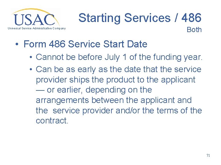 Starting Services / 486 Universal Service Administrative Company Both • Form 486 Service Start