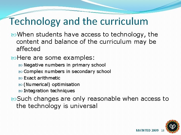 Technology and the curriculum When students have access to technology, the content and balance