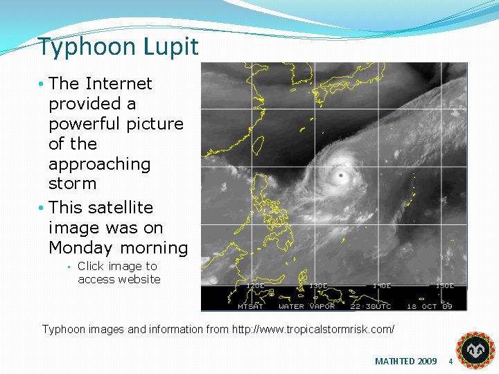 Typhoon Lupit • The Internet provided a powerful picture of the approaching storm •