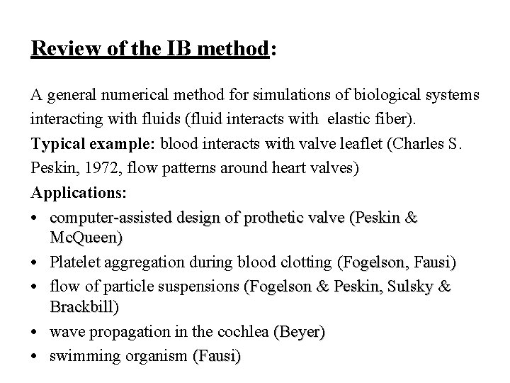 Review of the IB method: A general numerical method for simulations of biological systems